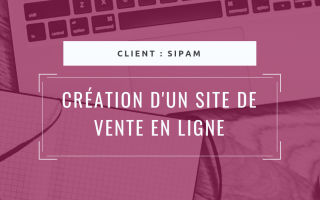 Création d’un site de vente en ligne pour SIPAM